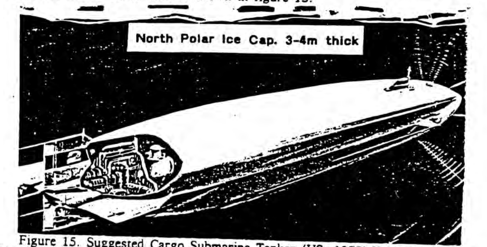 Figure 15. Suggested cargo submarine tanker (US, 1973), Kummerman: 370,000 t, 18 knots, 311 m long, nuclear power 55,000 kW.
